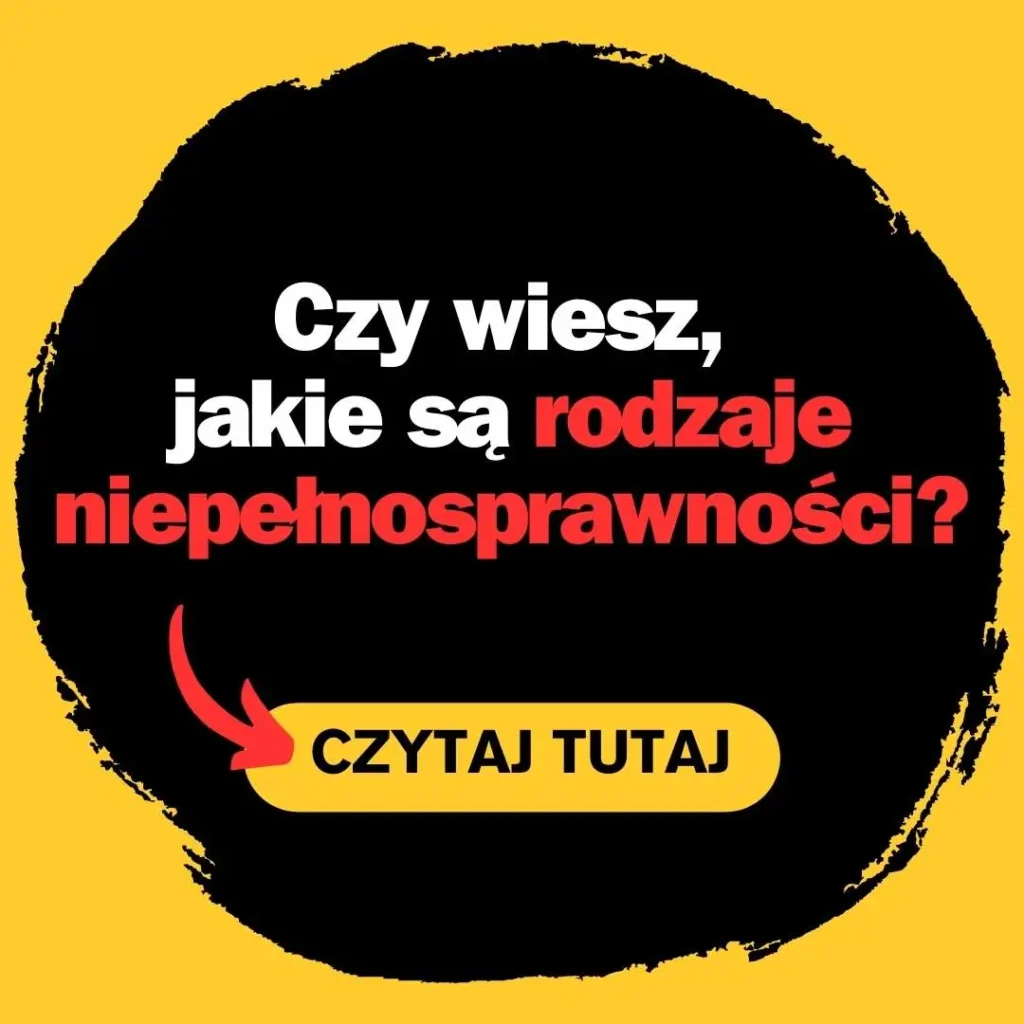Jak organizować zbiórki publiczne dla swojego dziecka z niepełnosprawnością? 3 Grafika informacyjna z tekstem. Na żółtym tle znajduje się czarna, nieregularna plama z tekstem w środku. Treść jest następująca:**Tekst główny:**
- "Czy wiesz, jakie są rodzaje niepełnosprawności?"**Dodatkowy tekst:**
- Na dole, wewnątrz żółtego prostokąta, znajduje się napis: "CZYTAJ TUTAJ".Pod prostokątem jest czerwona strzałka wskazująca na napis "CZYTAJ TUTAJ".Kolory użyte w grafice to głównie czarny, biały, czerwony i żółty. Całość jest przejrzysta i przyciąga uwagę poprzez kontrastujące barwy.